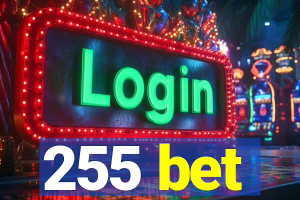 255 bet